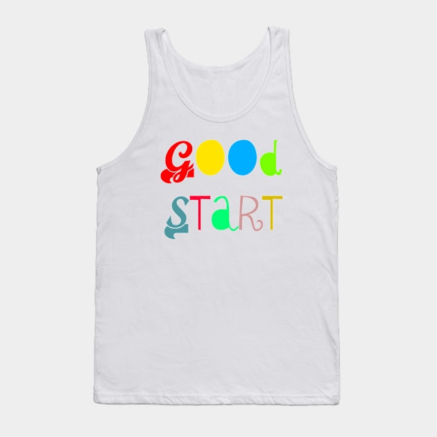 good start Tank Top by sarahnash